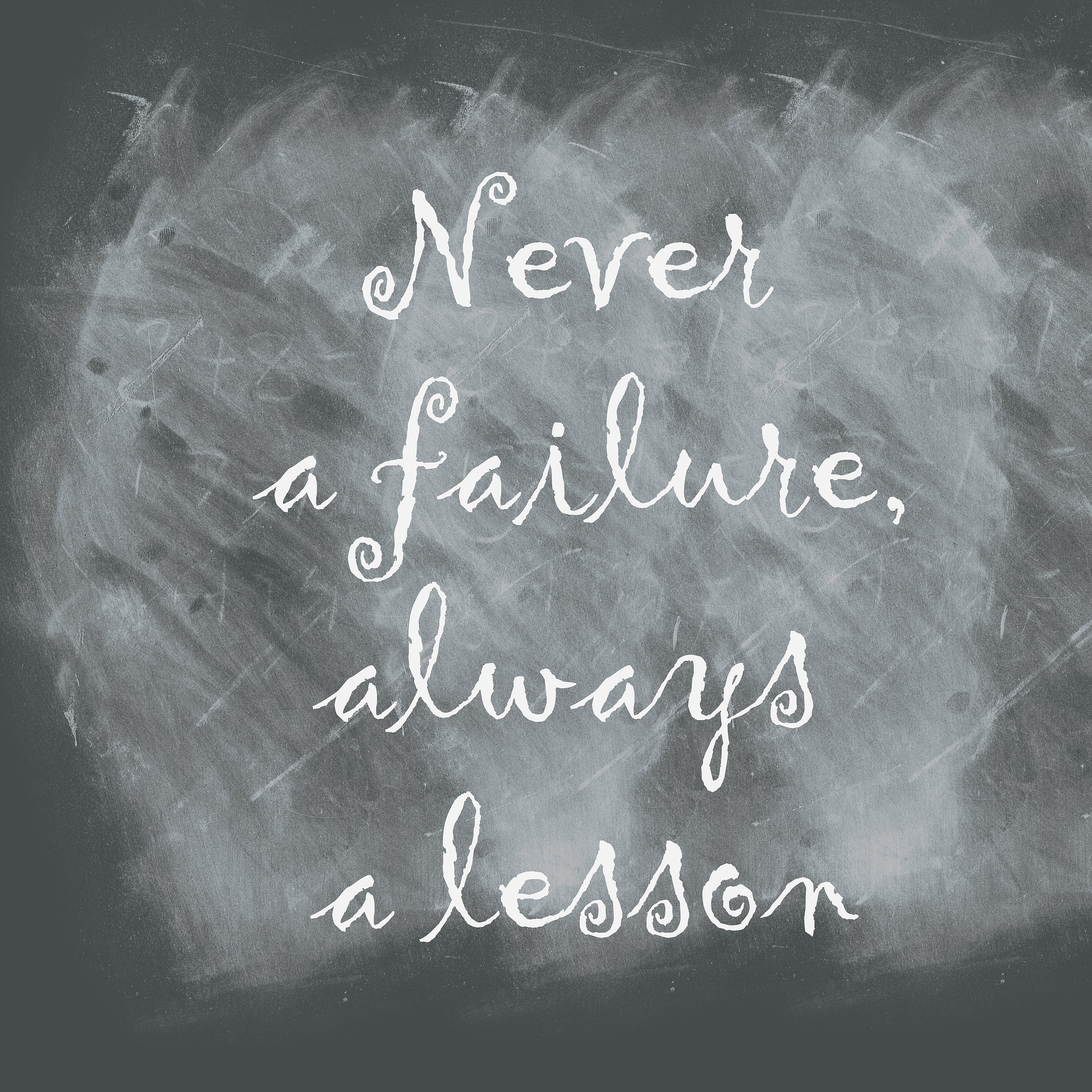 not failure, always lesson